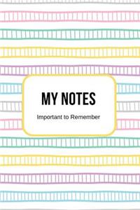 My Notes Important to Remember