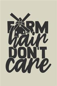 Farm Hair Don't Care: Lined Journal for Farm Animal Lovers - Farmers - Tractor Enthusiast - great for Diary, Notes, To Do List, Tracking (6 x 9 120 pages)