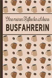 Ohne meinen Kaffee bin ich keine Busfahrerin