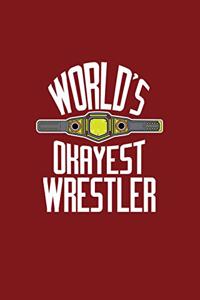 World's Okayest Wrestler