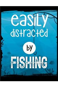 Easily Distracted By Fishing