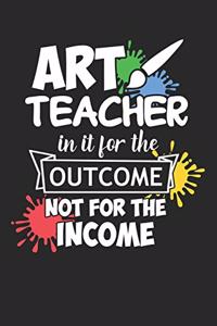 Art Teacher In It For The Outcome Not For The Income