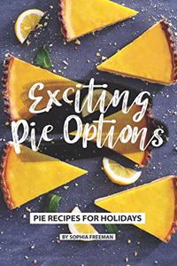 Exciting Pie Options