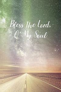Bless the Lord, O My Soul