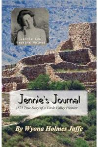 Jennie's Journal: 1875 True Story of a Verde Valley Pioneer