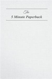 The 5 Minute Paperback
