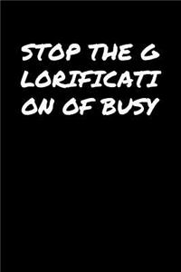 Stop The Glorification Of Busy