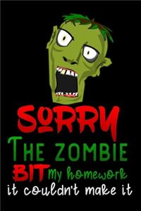 sorry the zombie bit my homework it couldn't make it