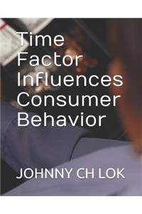Time Factor Influences Consumer Behavior