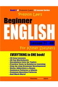 Preston Lee's Beginner English Lesson 21 - 40 For Khmer Speakers