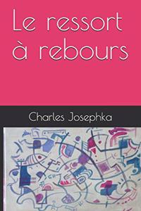 Le ressort à rebours