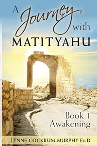 Journey with Matityahu Book 1 Awakening