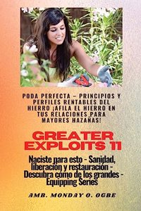 Greater Exploits - 11 - Poda Perfecta