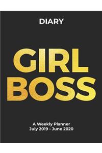Girl Boss 2019 Diary a Weekly Planner July 2019 - June 2020