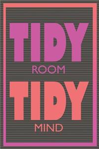 Tidy Room Tidy Mind