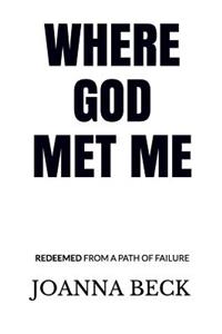Where God Met Me