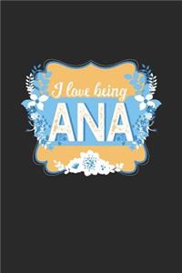 I Love Being Ana