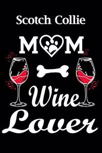 Scotch Collie Mom Wine Lover