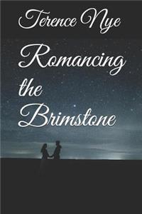 Romancing the Brimstone