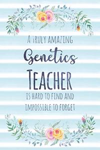 A Truly Amazing Genetics Teacher Is Hard to Find and Impossible to Forget