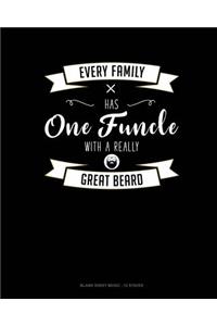 Every Family Has One Funcle With A Really Great Beard