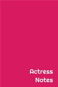 Actress Notes