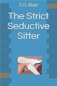Strict Seductive Sitter