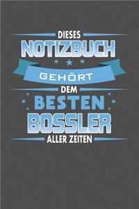 Dieses Notizbuch Gehört Dem Besten Bossler Aller Zeiten
