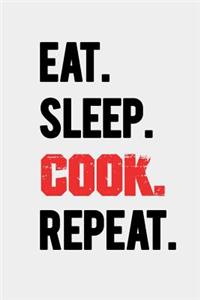 Eat Sleep Cook Repeat