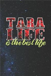 Tara Life Is The Best Life