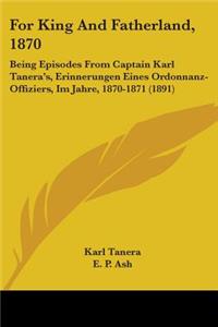 For King And Fatherland, 1870