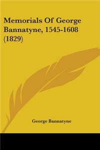 Memorials Of George Bannatyne, 1545-1608 (1829)