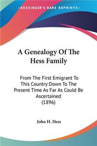 A Genealogy Of The Hess Family