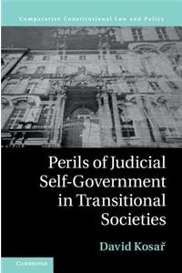 Perils of Judicial Self-Government in Transitional Societies