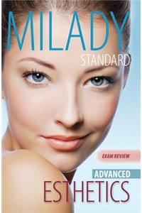 Exam Review for Milady Standard Esthetics: Advanced