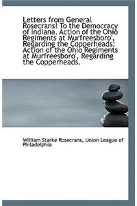 Letters from General Rosecrans to the Democracy of Indiana Action of the Ohio Regiments at Murfree