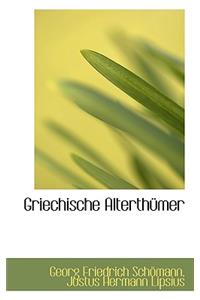 Griechische Alterthumer