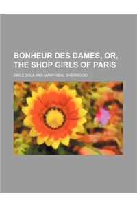 Bonheur Des Dames, Or, the Shop Girls of Paris