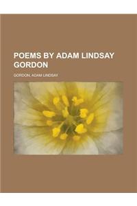 Poems by Adam Lindsay Gordon