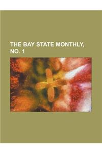 The Bay State Monthly, Volume 3, No. 1