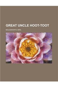 Great Uncle Hoot-toot