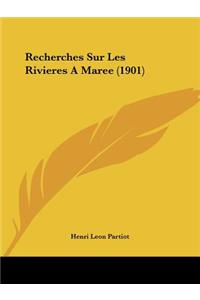 Recherches Sur Les Rivieres A Maree (1901)