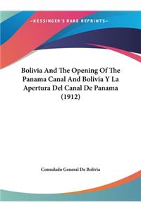 Bolivia and the Opening of the Panama Canal and Bolivia y La Apertura del Canal de Panama (1912)
