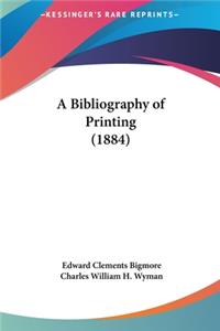 A Bibliography of Printing (1884)