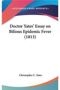 Doctor Yates' Essay on Bilious Epidemic Fever (1813)