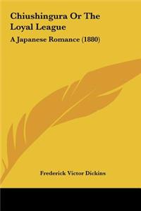 Chiushingura or the Loyal League