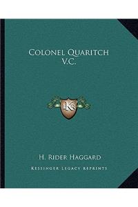 Colonel Quaritch V.C.