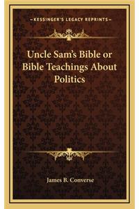Uncle Sam's Bible or Bible Teachings about Politics