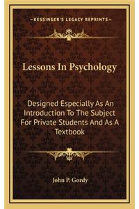Lessons in Psychology