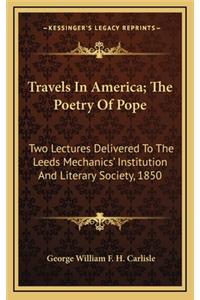 Travels in America; The Poetry of Pope
